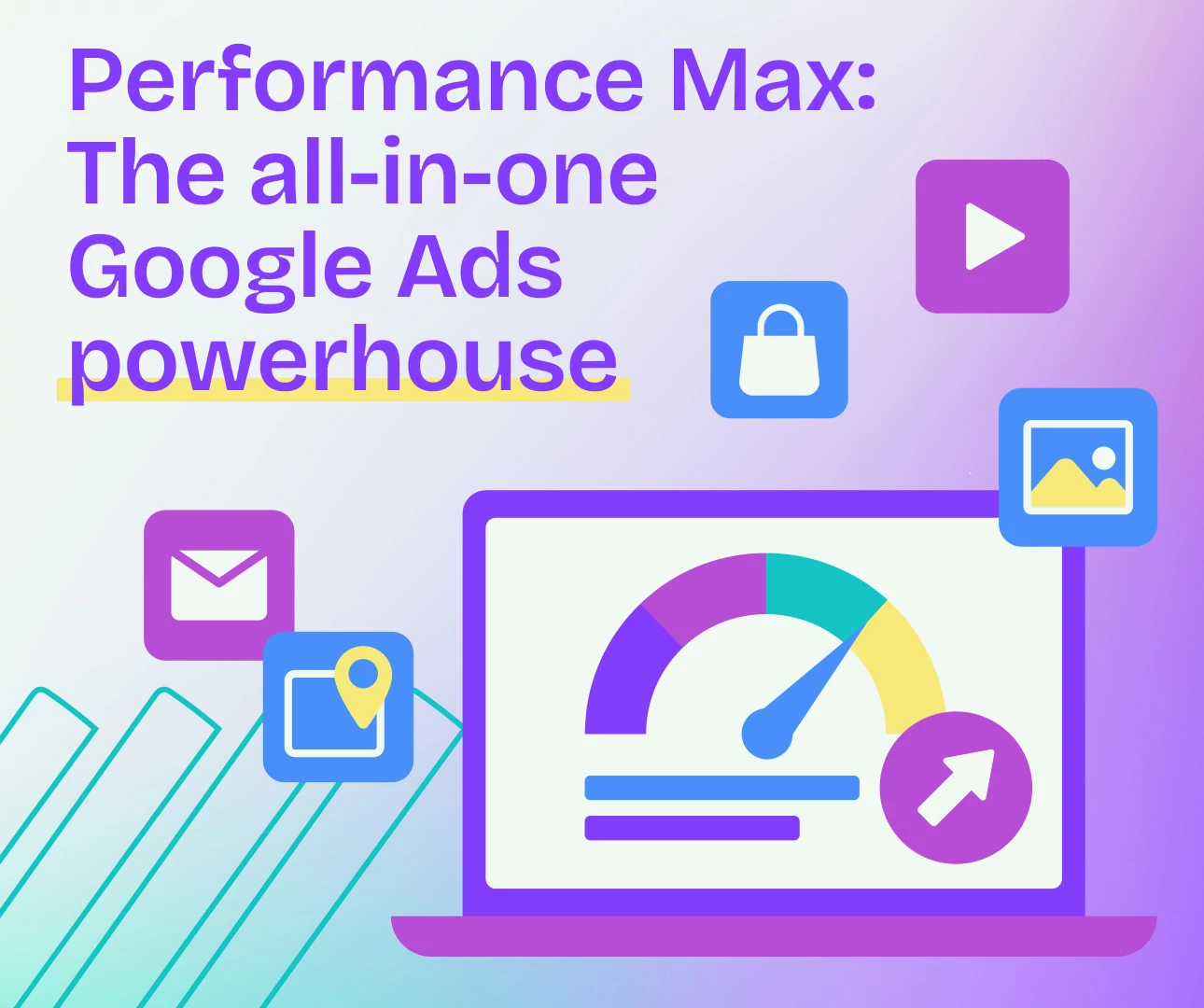 Vibrant graphic with various icons and the title "Performance Max: The All-in-One Google Ads Powerhouse.